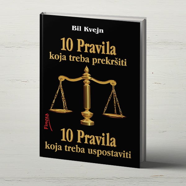 10 pravila koja treba prekršiti i 10 pravila koja treba uspostaviti - Bil Kvejn