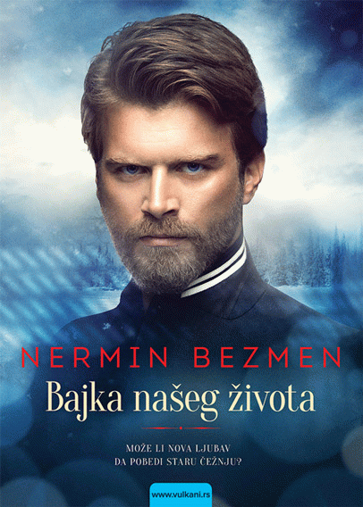Bajka našeg života Nermin Bezmen