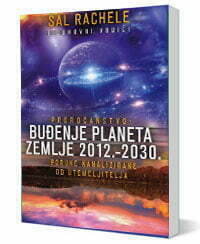 Buđenje planete zemlje 2012.-2030. poruke kanalisane od utemeljitelja Sal Rašel