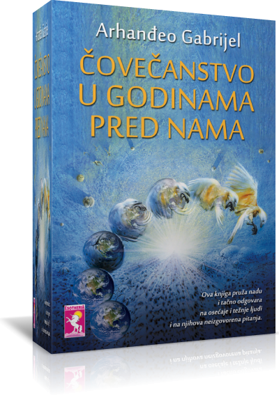Čovečanstvo u godinama pred nama Gabrijel Arhanđeo