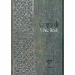 Crne vode final 1 Crne vode - Milenko Popadić