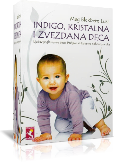 Indigo, kristalna i zvezdana deca Meg Blekbern Lusi