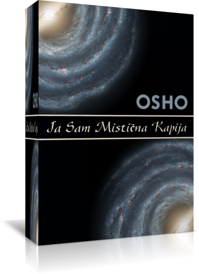 Ja sam mistična kapija OSHO