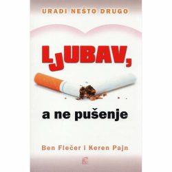 Ljubav a ne pušenje 1 Ljubav, a ne pušenje - Ben Flečer, Keren Pajn