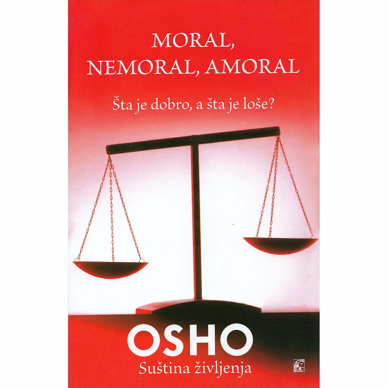 Moral, nemoral, amoral - OSHO