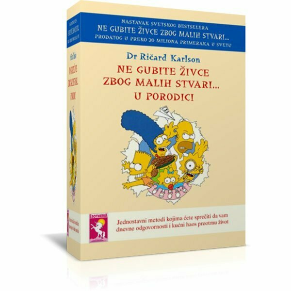 Ne gubite živce zbog malih stvari u porodici Ričard Karlson