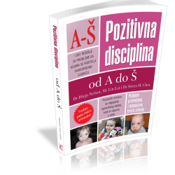 Pozitivna disciplina od A do Š - Džejn Nelsen, Stiven Glen