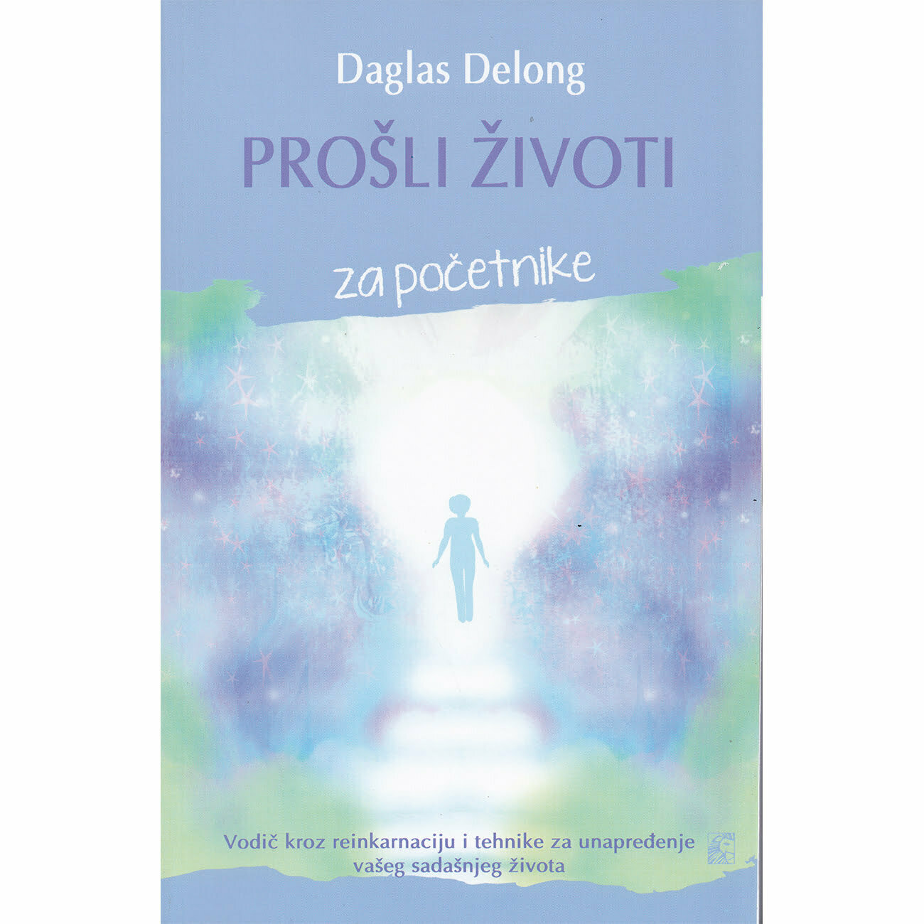 Prošli životi za početnike - Daglas Delong