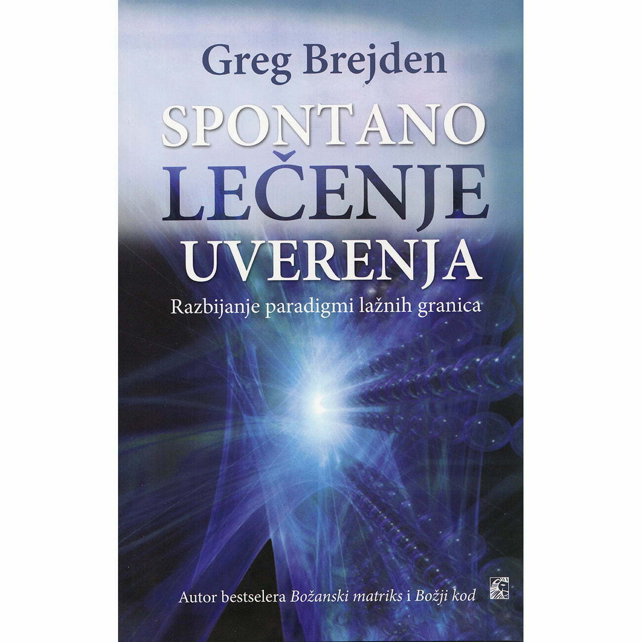 Spontano lečenje uverenja - Greg Brejden