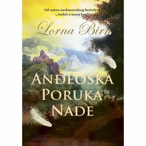 Anđeoska poruka nade <br> Lorna Birn