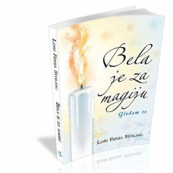 bela-je-za-magiju.jpg Bela je za magiju - Lori Ferija Stolarc