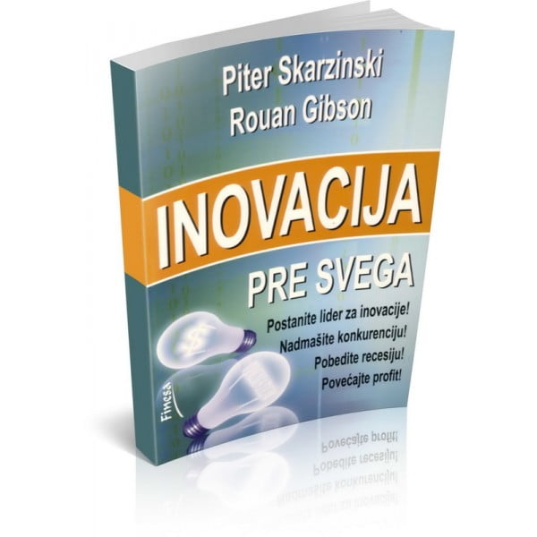 Inovacija pre svega Piter Skarzinski, Rouan Gibson