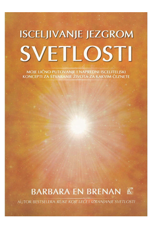 Isceljivanje jezgrom svetlosti - Barbara En Brenan