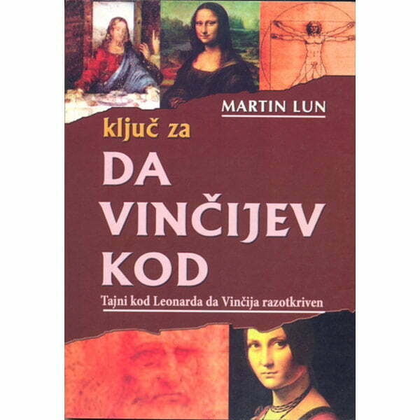 Ključ za Da Vinčijev kod <br> Martin Lun