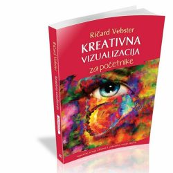 kreativna-vizualizacija.jpg Kreativna vizualizacija za početnike - Ričard Vebster