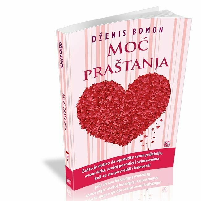Moć praštanja - Dženis Bomon