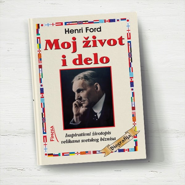 Moj život i delo - Henri Ford