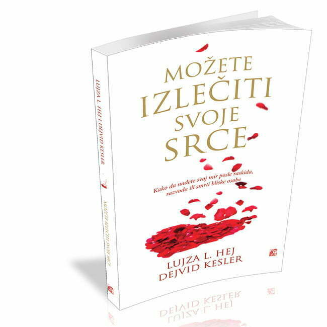 Možete izlečiti svoje srce - Lujza L. Hej, Dejvid Kesler