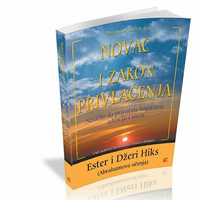 Novac i zakon privlačenja - Ester i Džeri Hiks