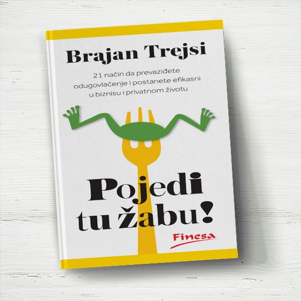Pojedi tu žabu! - Brajan Trejsi