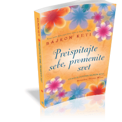 preispitajte-sebe.png Preispitajte sebe, promenite svet - Bajron Keti