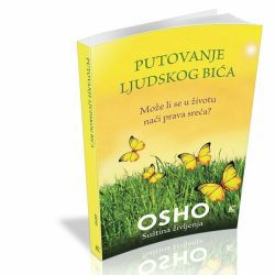 putovanje-ljudskog-bica.jpg Putovanje ljudskog bića – OSHO
