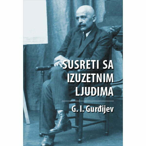 Susreti sa izuzetnim ljudima - G.I. Gurđijev