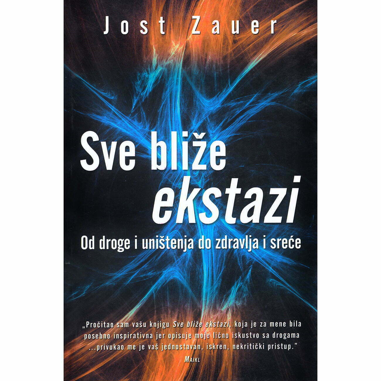Sve bliže ekstazi - Joust Zauer