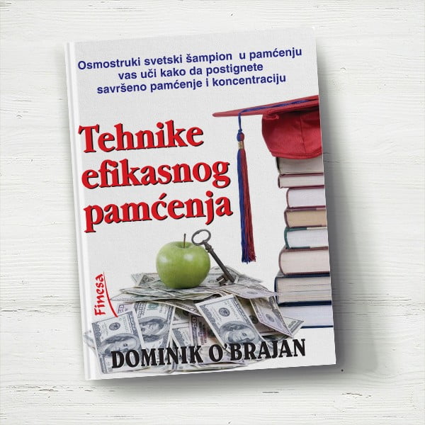 Tehnike efikasnog pamćenja - Dominik O' Brajan