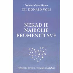 Nekad je najbolje promeniti sve - Nil Donald Volš