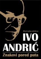 delfi_znakovi_pored_puta_ivo_andric Znakovi pored puta - Ivo Andrić