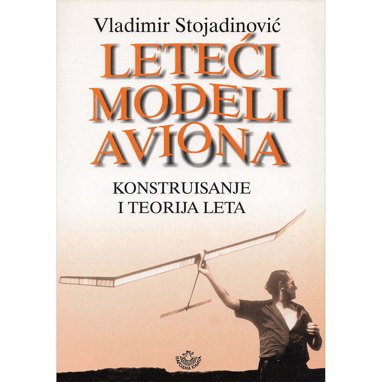 Leteći modeli aviona - Vladimir Stojadinović