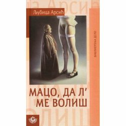 Maco dal me volis FINAL 1 Maco, da l' me voliš - Ljubica Arsić