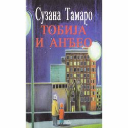 Tobija i andjeo FINAL 1 Tobija i anđeo - Suzana Tamaro