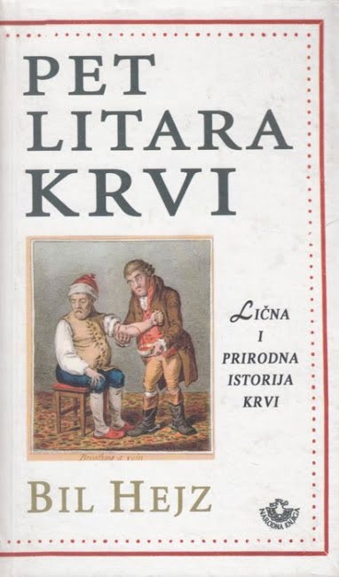 Pet litara krvi - Bil Hejz