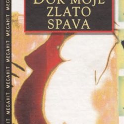 dok_moje_zlato_spava_vv Dok moje zlato spava - Rosana Kampo