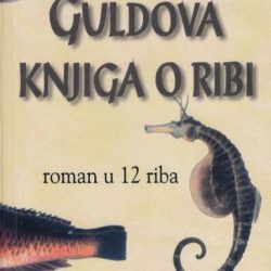 guldova_knjiga_o_ribi_-_roman_u_12_riba_vv Guldova knjiga o ribi - Ričard Flenegan