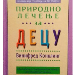 Prirodno lečenje za decu - Vinifred Konkling