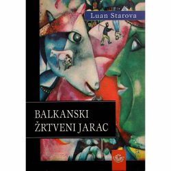 Balkanski zrtveni jarac final 1 Balkanski žrtveni jarac - Luan Starova