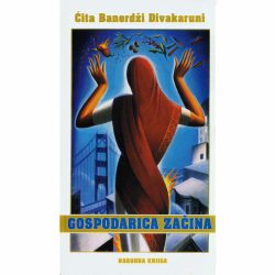 Gospodarica zacina final 1 Gospodarica začina - Ćita Banerdži Divakaruni
