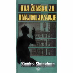 Ova ženska za unajmljivanje FINAL 1 Ova ženska za unajmljivanje - Sandra Skopetoun