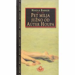 Pet milja južno od Auter Houpa 1 Pet milja južno od Auter Houpa - Nikola Barker