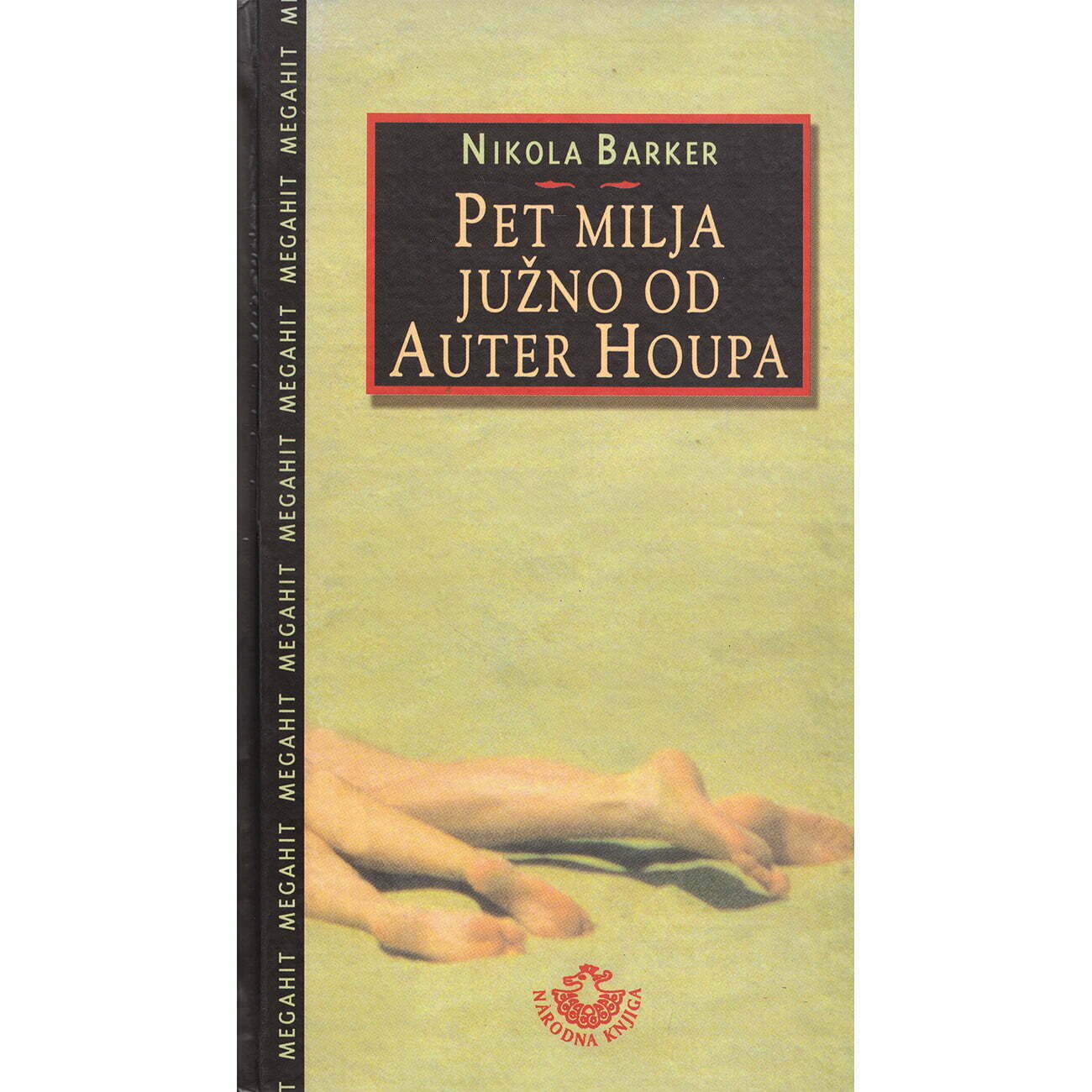 Pet milja južno od Auter Houpa - Nikola Barker