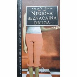 njegva beznacajna druga - kiplin Njegova beznačajna druga - Karen V. Sipilin