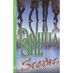 Danijela Stil - sestre 1 Sestre - Danijela Stil