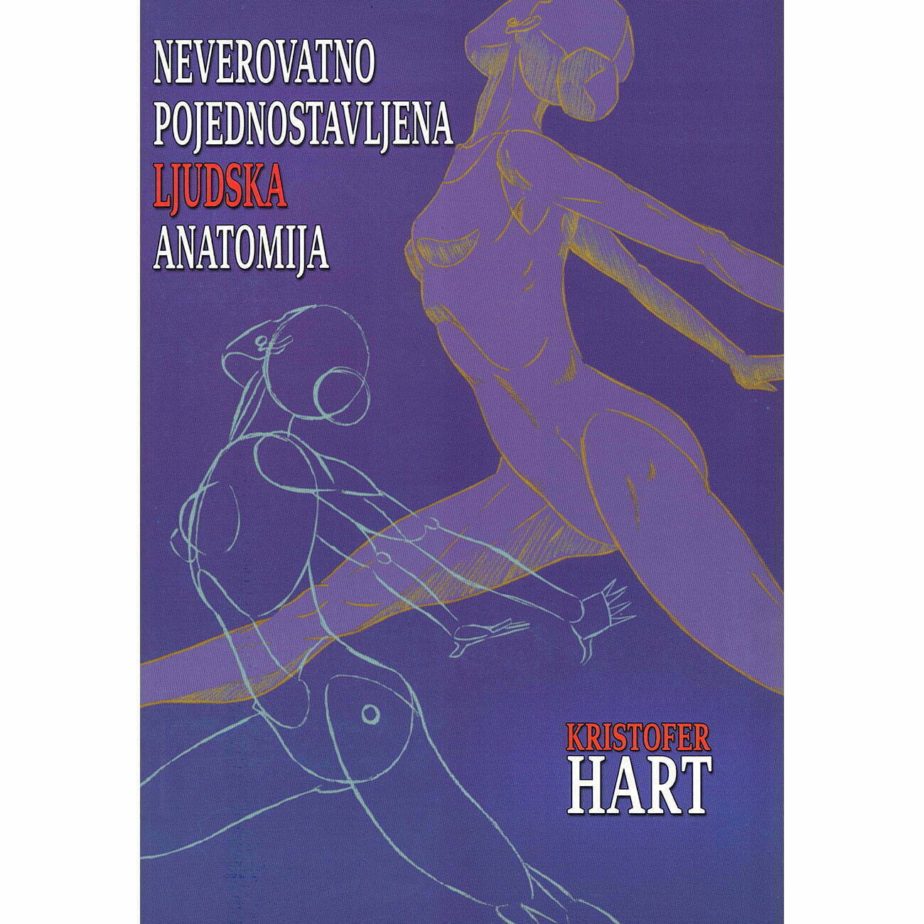 Neverovatno pojednostavljena ljudska anatomija - Kristofer Hart