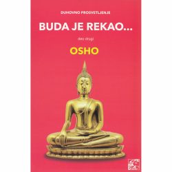 Buda je rekao, drugi deo - OSHO