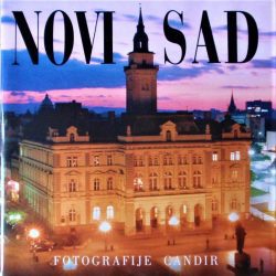Novi_Sad_fotomonografija NOVI SAD - Fotomonografija / Zoran Radovanov