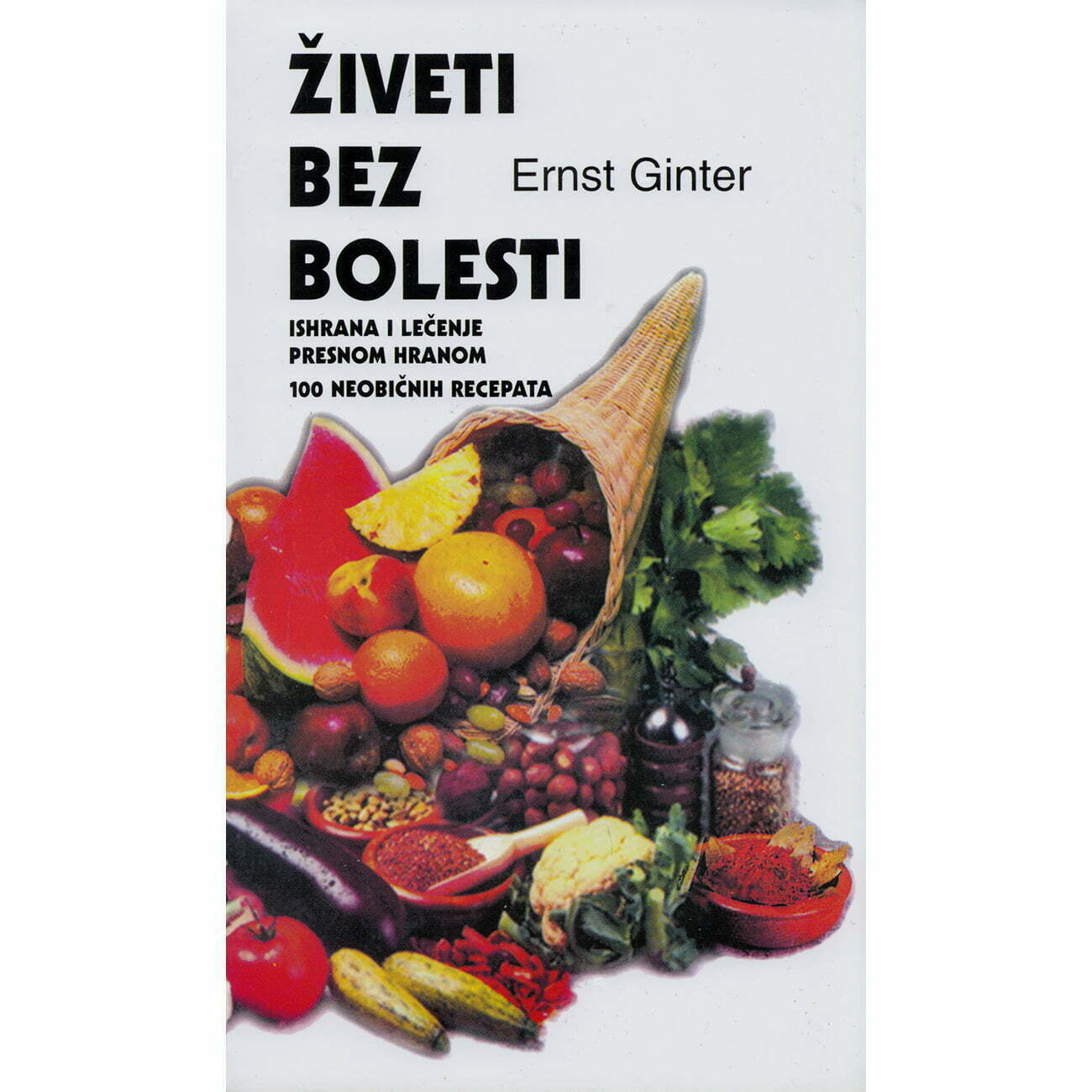 Živeti bez bolesti - Ernst Ginter