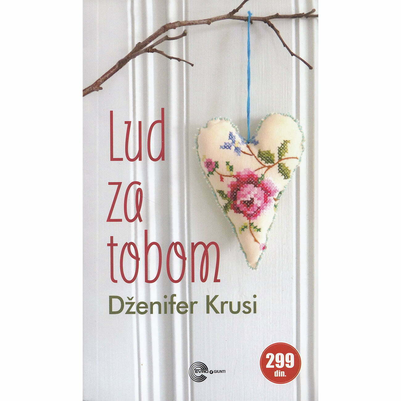 Lud za tobom - autor Dženifer Krusi